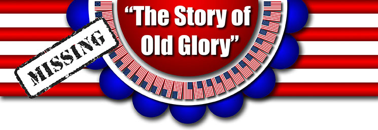 The Story of Old Glory - Missing Flyer